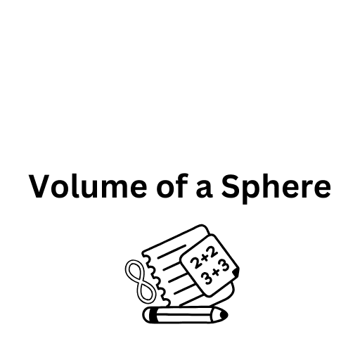 Volume of a Sphere 